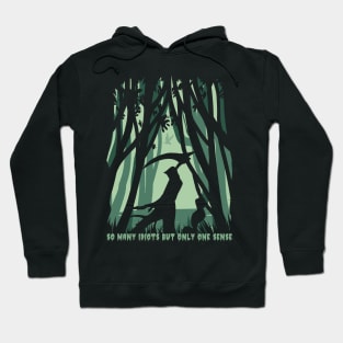 So many idiots but only one sense Costumes Hoodie